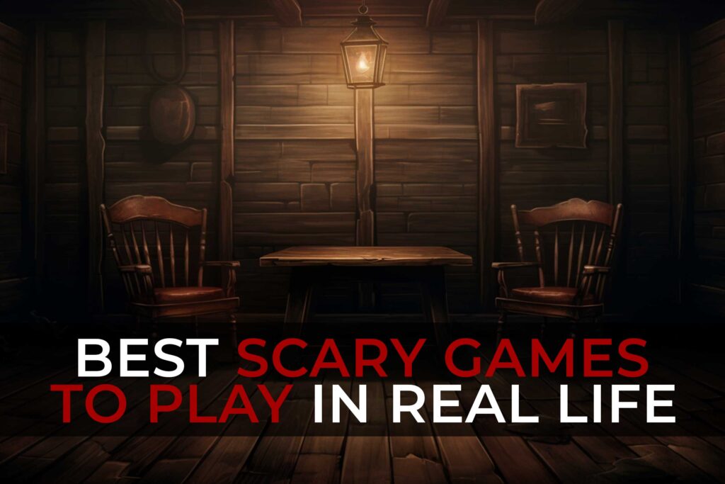 15 Most Horrific & The Best Scary Games To Play In Real Life Alone Or ...